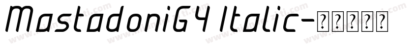MastadoniG4 Italic字体转换
